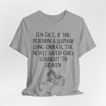 Fun Facts About Baptism, Atheist Shirt, Anti Religion, Satire, Parody, Funny Gift, Science Shirt