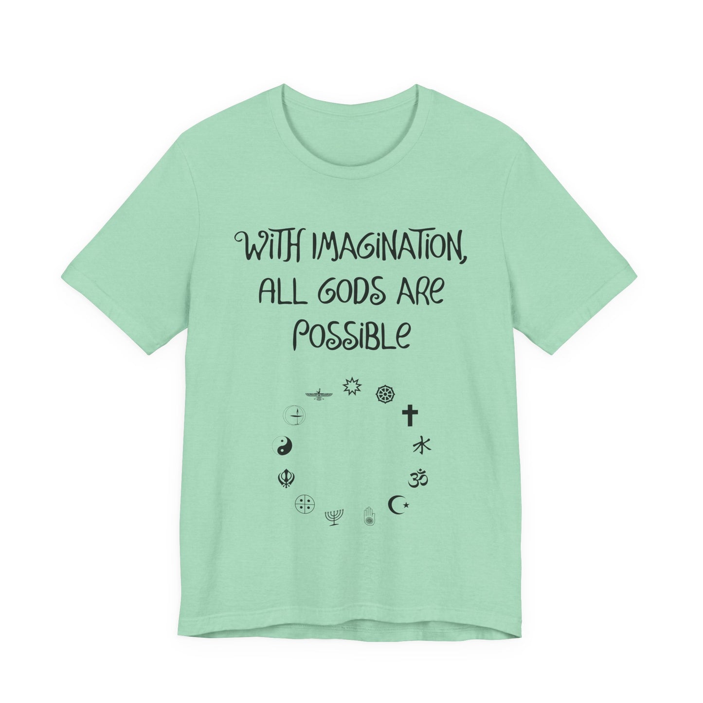 With Imagination, All Gods Are Possible, Atheist Shirt, Anti Religion, Satire, Parody, Funny Gift, Science Shirt