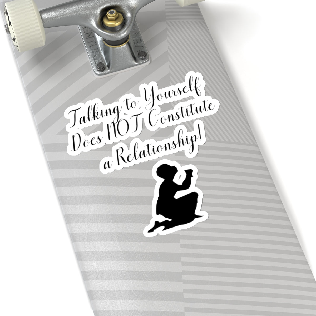 Talking To Yourself Does Not Constitute A Relationship Sticker, Atheist Sticker, Agnostic Sticker, Science Sticker, Skeptic Sticker