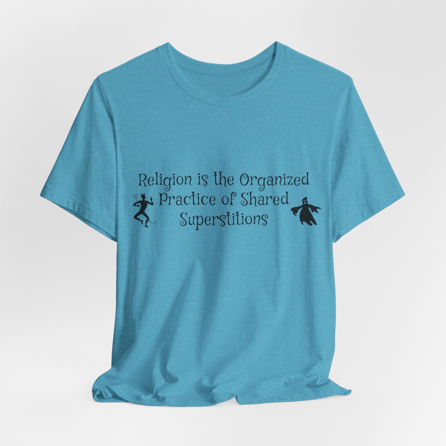 Religion Is Shared Superstitions, Satire, Parody, Funny Gift, Science Shirt, Agnostic Shirt, Atheist Shirt, Secular,