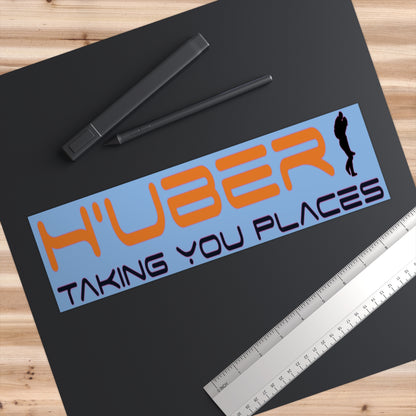 H'Uber: Taking You Places Bumper Sticker, Satire, Funny Sticker