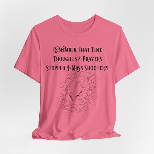 Thoughts & Prayers, Atheist Shirt, Anti Religion, Satire, Parody, Funny Gift, Science Shirt
