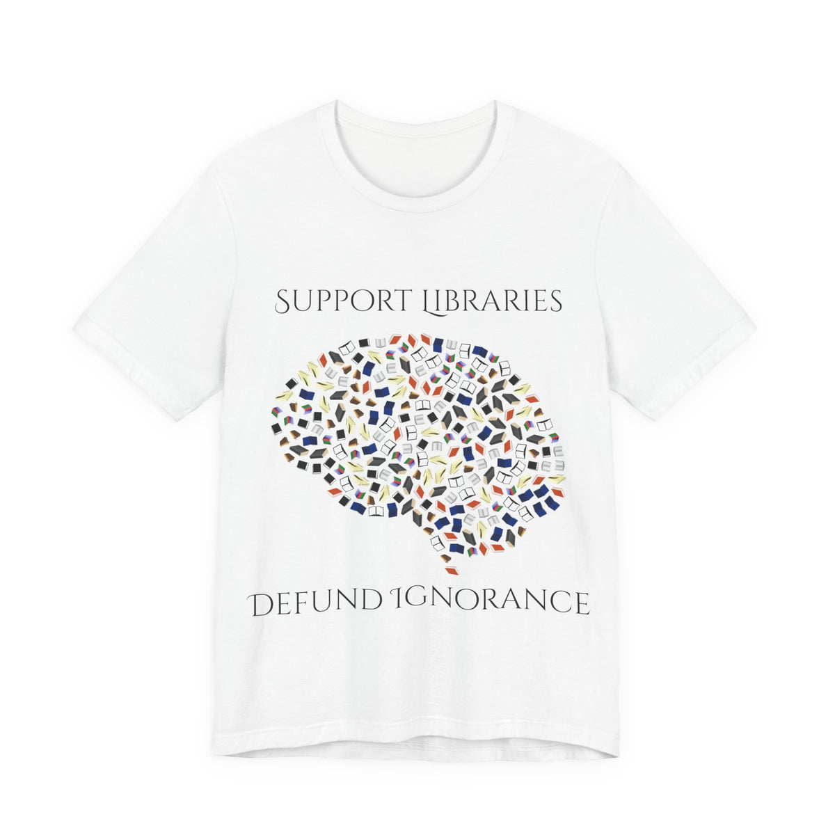 Support Libraries Against Ignorance, Political Shirt, Activism Shirt, Liberal Shirt, Science Shirt, Atheist Shirt, Anti Religion