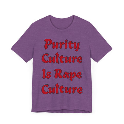 Purity Culture is Rape Culture... Atheist Shirt, Anti Religion, Satire, Parody, Funny Gift, Science Shirt, Agnostic Shirt