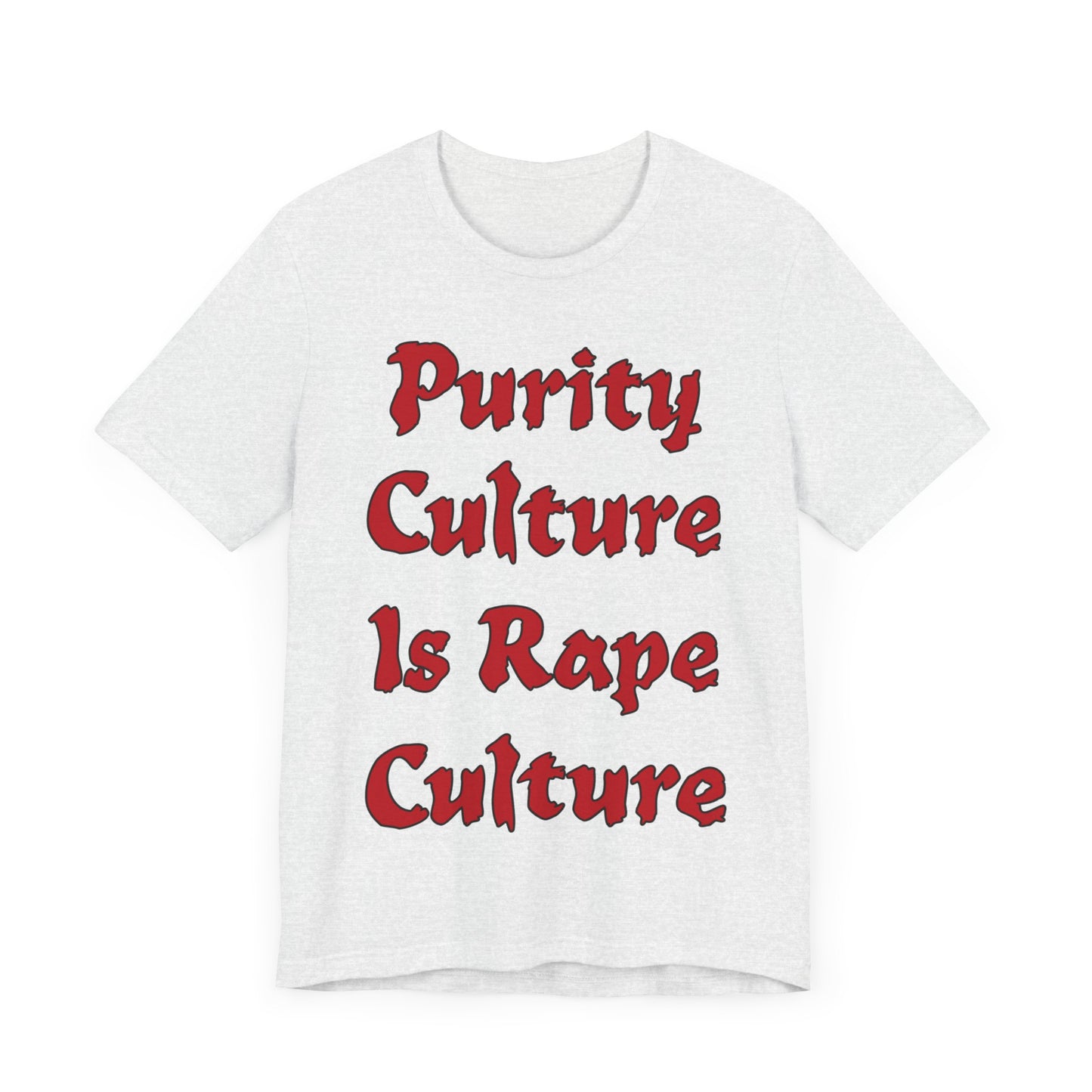 Purity Culture is Rape Culture... Atheist Shirt, Anti Religion, Satire, Parody, Funny Gift, Science Shirt, Agnostic Shirt