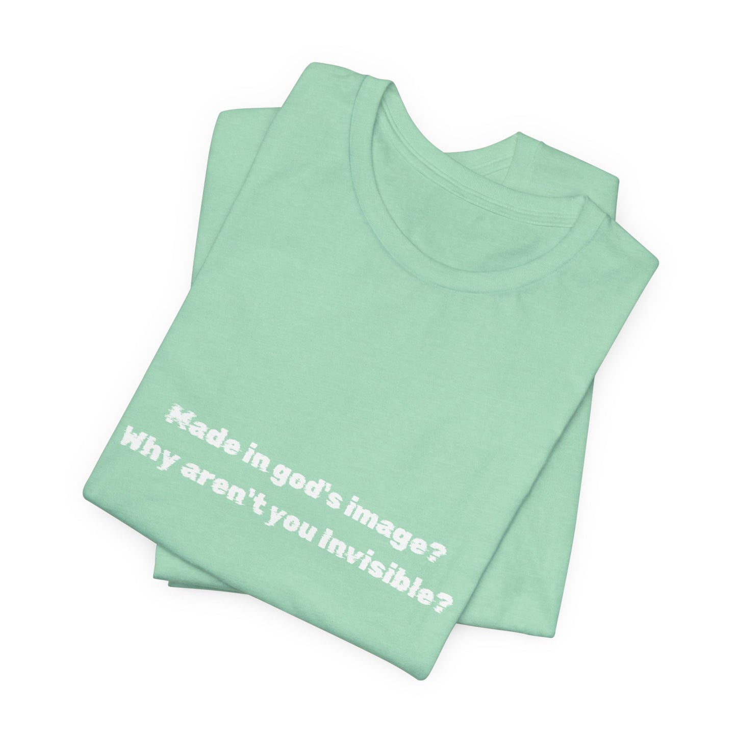 Made in God's Image, Atheist Shirt, Anti Religion, Satire, Parody, Funny Gift, Science Shirt