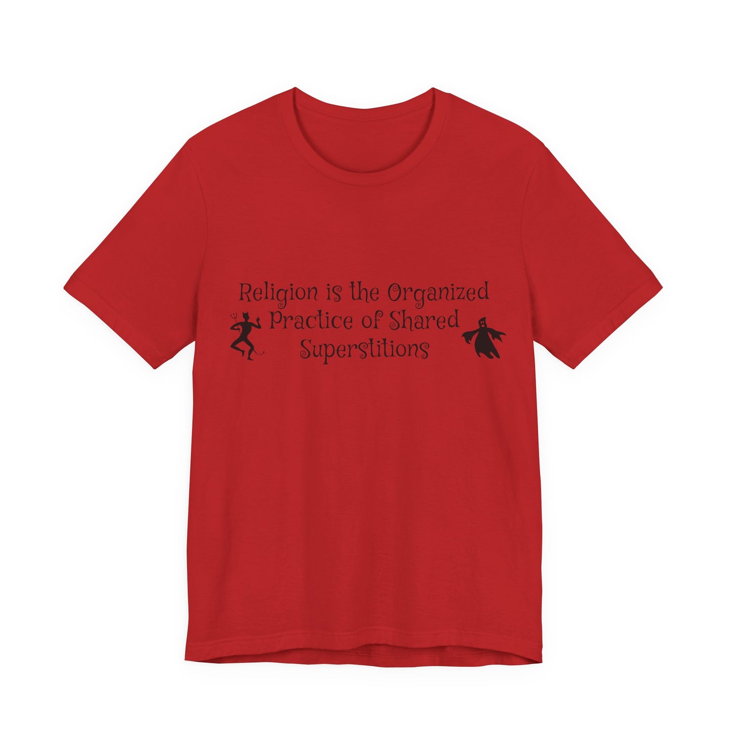 Religion Is Shared Superstitions, Satire, Parody, Funny Gift, Science Shirt, Agnostic Shirt, Atheist Shirt, Secular,