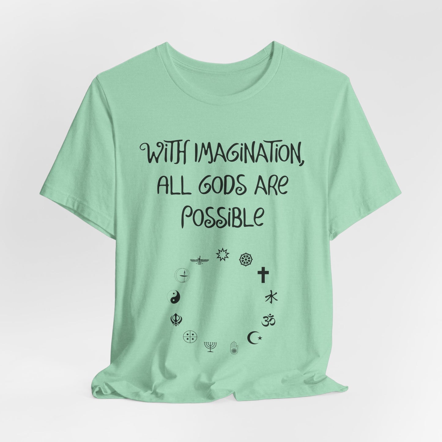 With Imagination, All Gods Are Possible, Atheist Shirt, Anti Religion, Satire, Parody, Funny Gift, Science Shirt