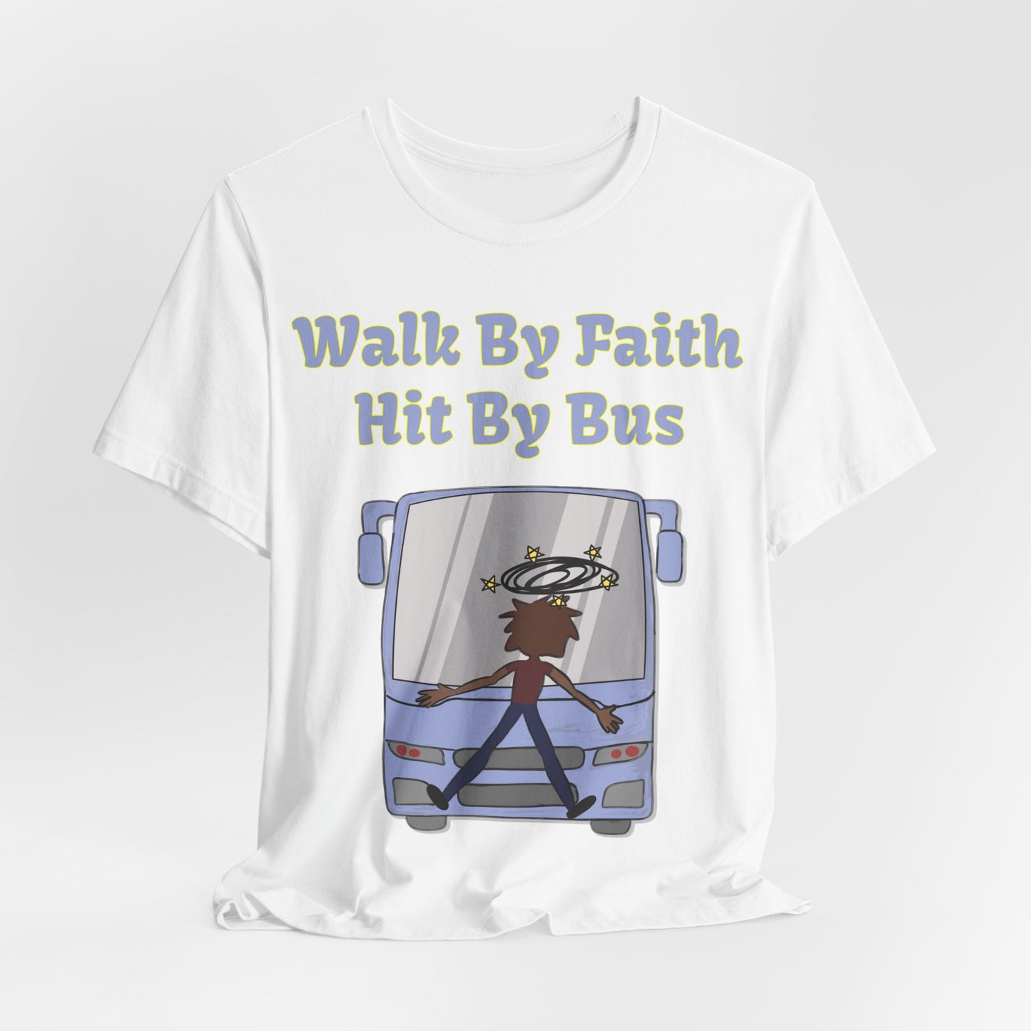 Walk By Faith, Hit By Bus!, Atheist Shirt, Anti Religion, Satire, Parody, Funny Gift, Science Shirt, Liberal Shirt