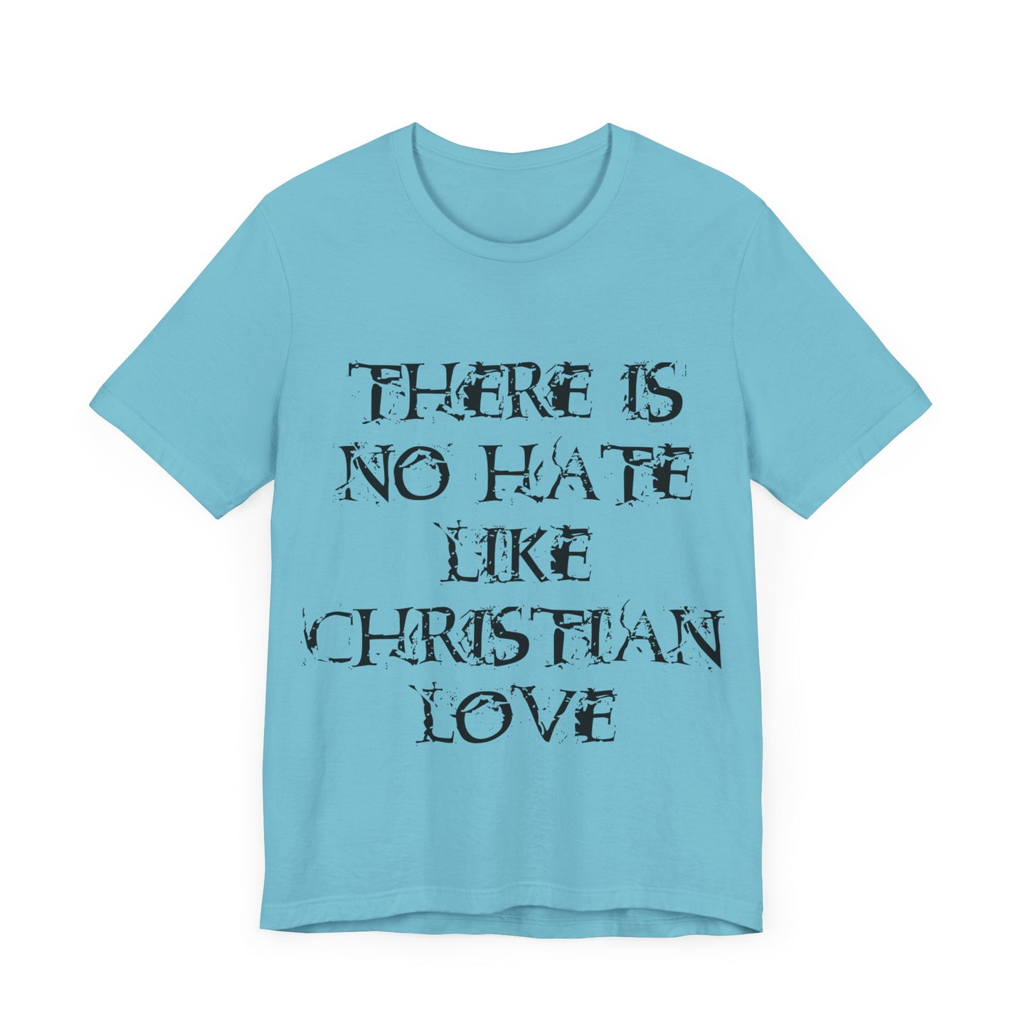 No Hate Like Christian Love Shirt... Atheist Shirt, Anti Religion, Satire, Parody, Funny Gift, Science Shirt, Agnostic Shirt