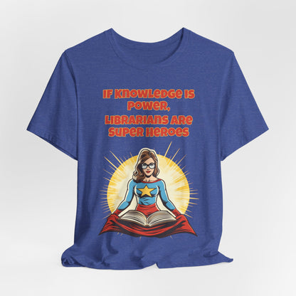 Librarians are Super Heroes, Political Shirt, Activism Shirt, Liberal Shirt, Science Shirt, Atheist Shirt, Anti Religion