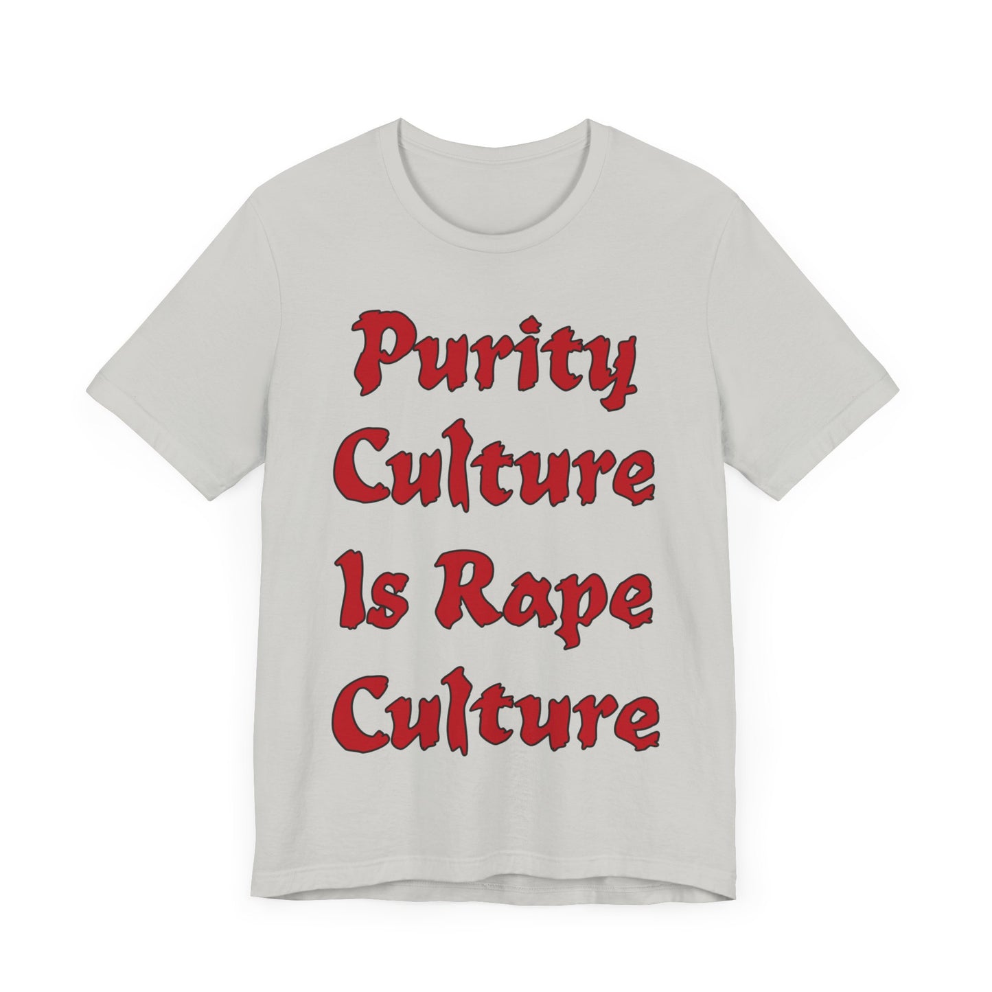 Purity Culture is Rape Culture... Atheist Shirt, Anti Religion, Satire, Parody, Funny Gift, Science Shirt, Agnostic Shirt