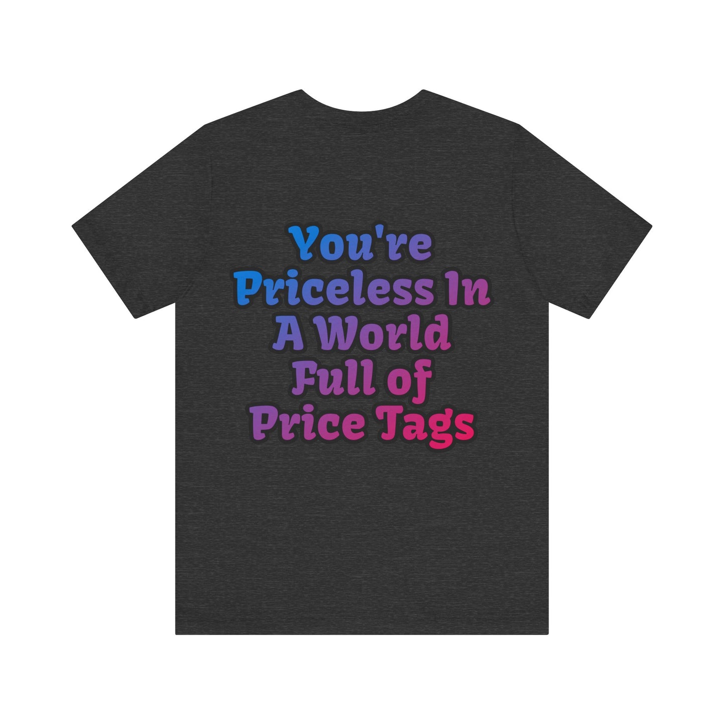 Smile! You're Priceless!, Political Shirt, Activism Shirt, Liberal Shirt, Science Shirt, Atheist Shirt, Feminism, Trans Rights, LGBTQ Rights