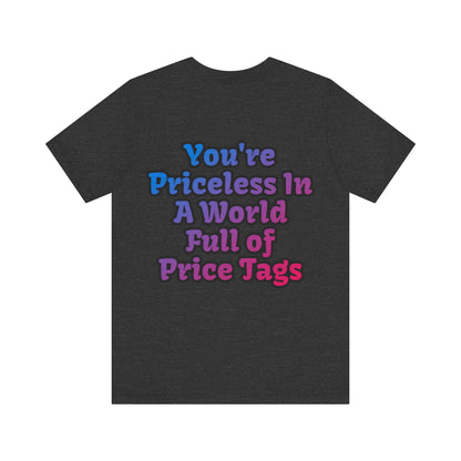 Smile! You're Priceless!, Political Shirt, Activism Shirt, Liberal Shirt, Science Shirt, Atheist Shirt, Feminism, Trans Rights, LGBTQ Rights