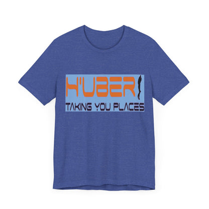 H'Uber: Taking You Places... Satire, Parody, Funny Gift, Science Shirt, Agnostic Shirt