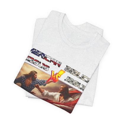 American Jesus VS Biblical Jesus, Let The Battle Begin... Anti Republican, Satire, Parody, Funny Gift, Science Shirt, Agnostic Shirt