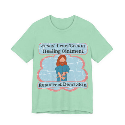 Jesus' Cruci'Cream Healing Ointment, Atheist Shirt, Anti Religion, Satire, Parody, Funny Gift, Science Shirt