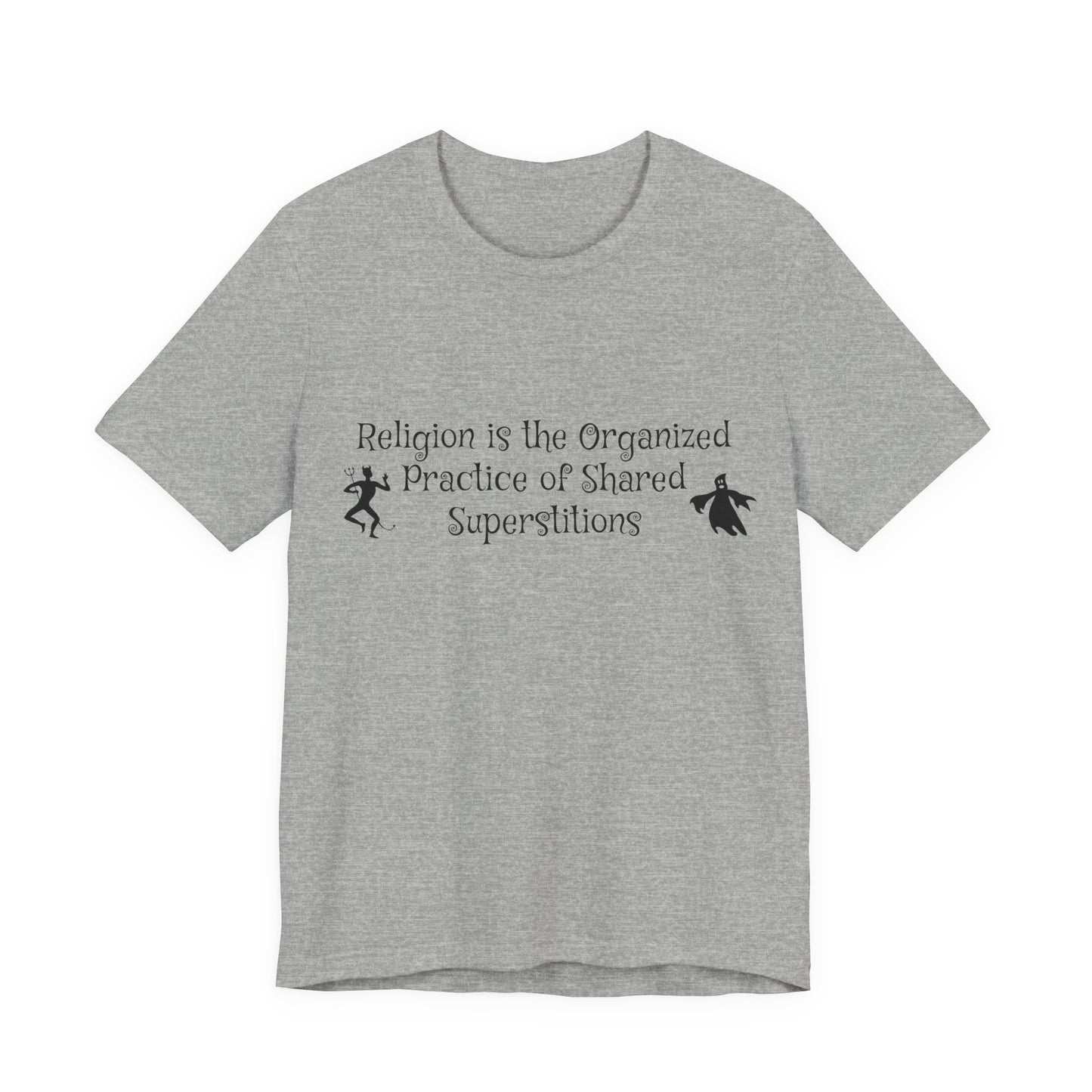 Religion Is Shared Superstitions, Satire, Parody, Funny Gift, Science Shirt, Agnostic Shirt, Atheist Shirt, Secular,