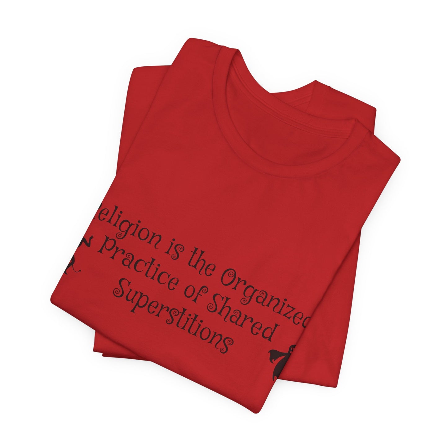 Religion Is Shared Superstitions, Satire, Parody, Funny Gift, Science Shirt, Agnostic Shirt, Atheist Shirt, Secular,