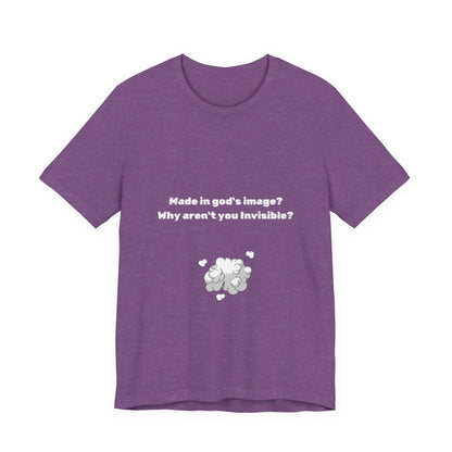 Made in God's Image, Atheist Shirt, Anti Religion, Satire, Parody, Funny Gift, Science Shirt