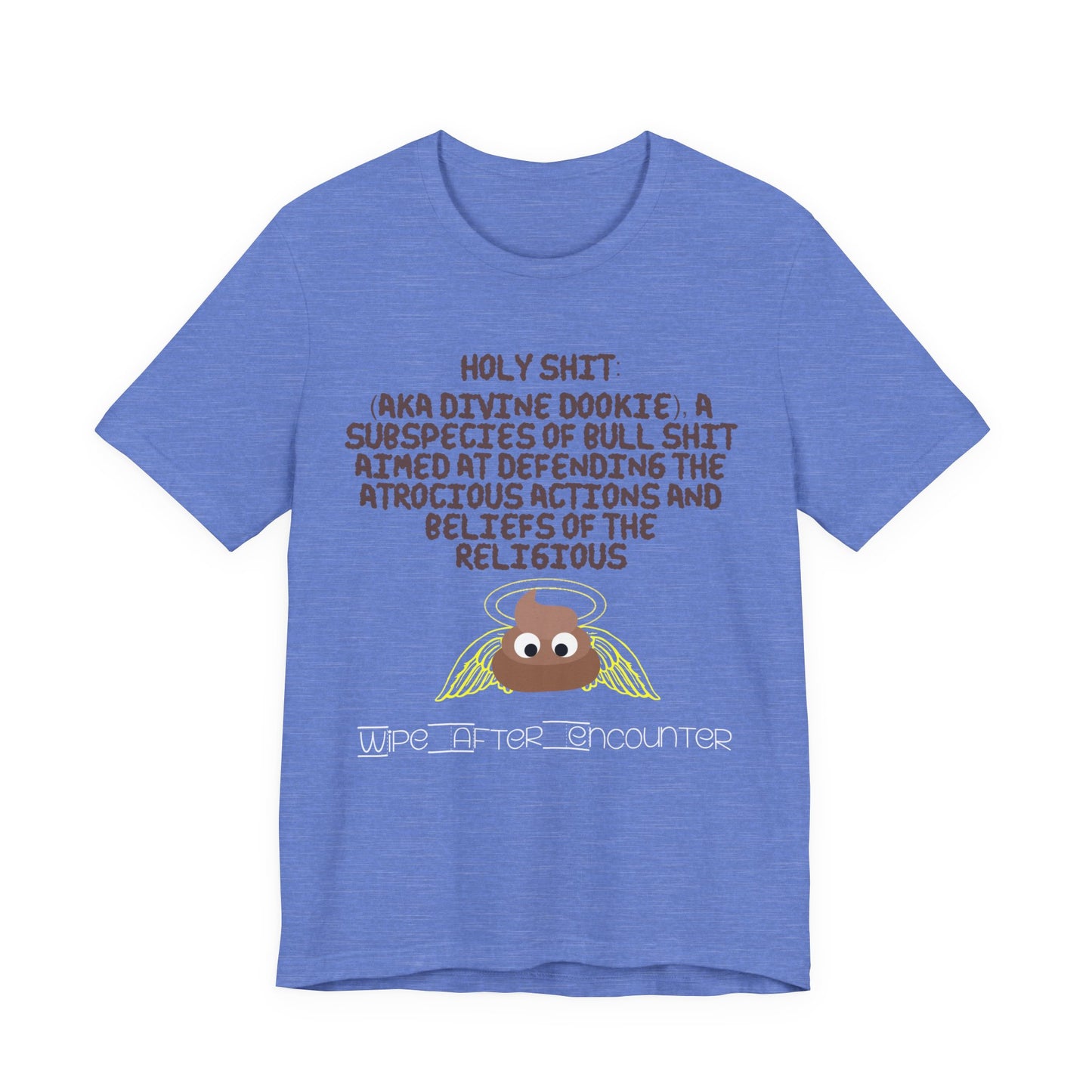 Holy Shit! Divine Dookie!... Atheist Shirt, Anti Religion, Satire, Parody, Funny Gift, Science Shirt, Agnostic Shirt