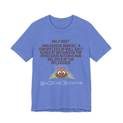 Holy Shit! Divine Dookie!... Atheist Shirt, Anti Religion, Satire, Parody, Funny Gift, Science Shirt, Agnostic Shirt