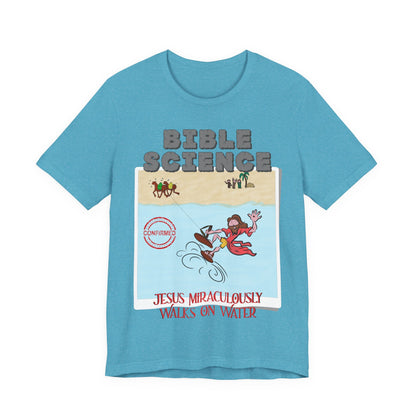 Jesus Walks on Water: Miracle Confirmed, Atheist Shirt, Anti Religion, Satire, Parody, Funny Gift, Science Shirt