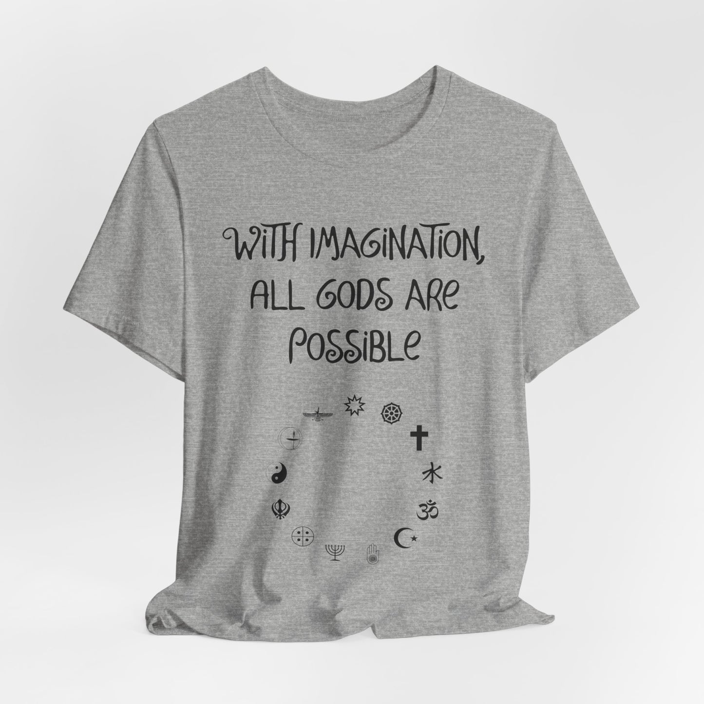 With Imagination, All Gods Are Possible, Atheist Shirt, Anti Religion, Satire, Parody, Funny Gift, Science Shirt