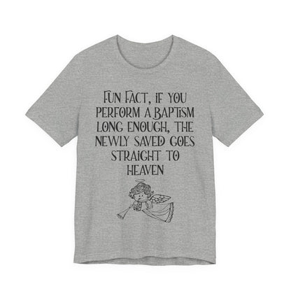 Fun Facts About Baptism, Atheist Shirt, Anti Religion, Satire, Parody, Funny Gift, Science Shirt