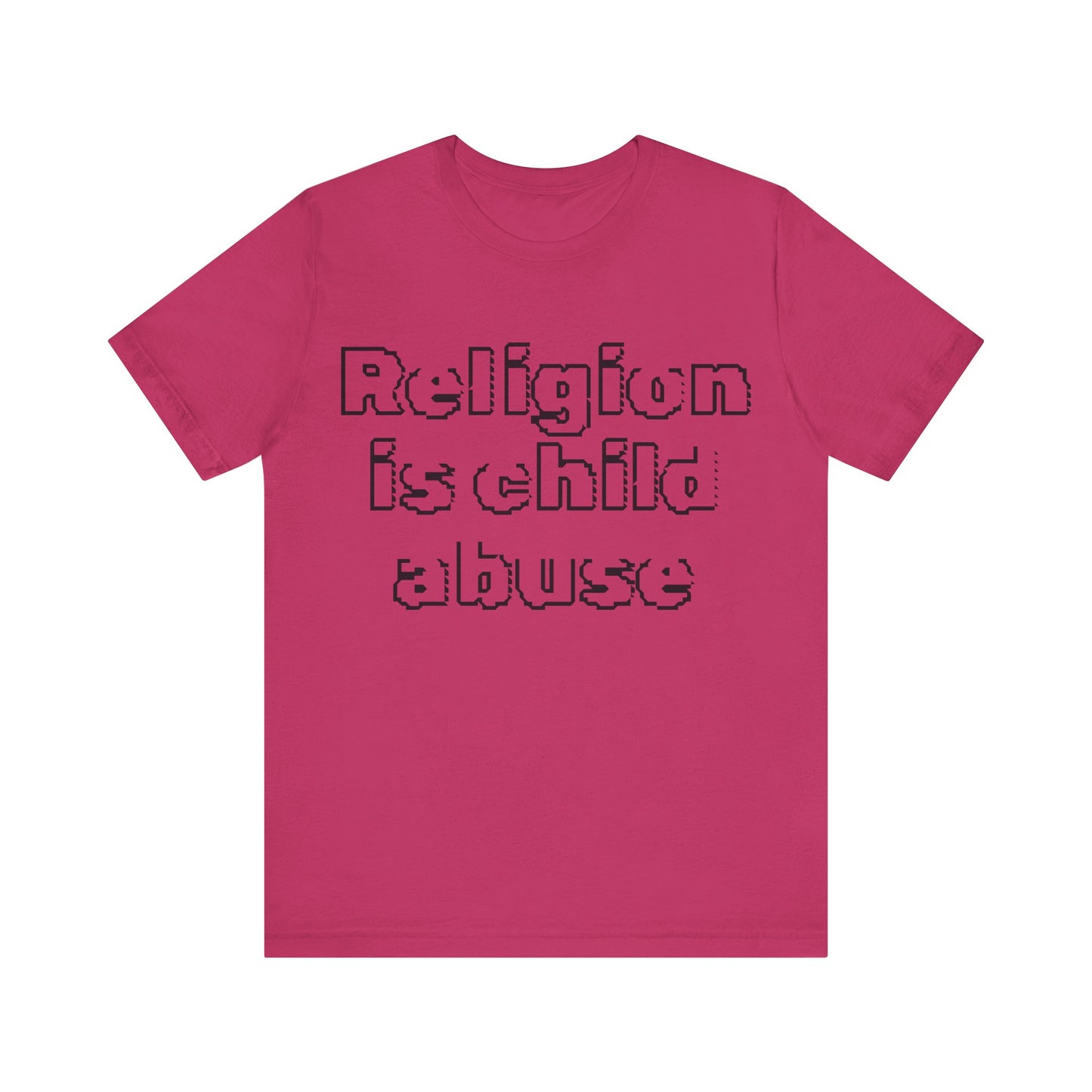 Religion is Child Abuse... Atheist Shirt, Anti Religion, Satire, Parody, Funny Gift, Science Shirt, Agnostic Shirt