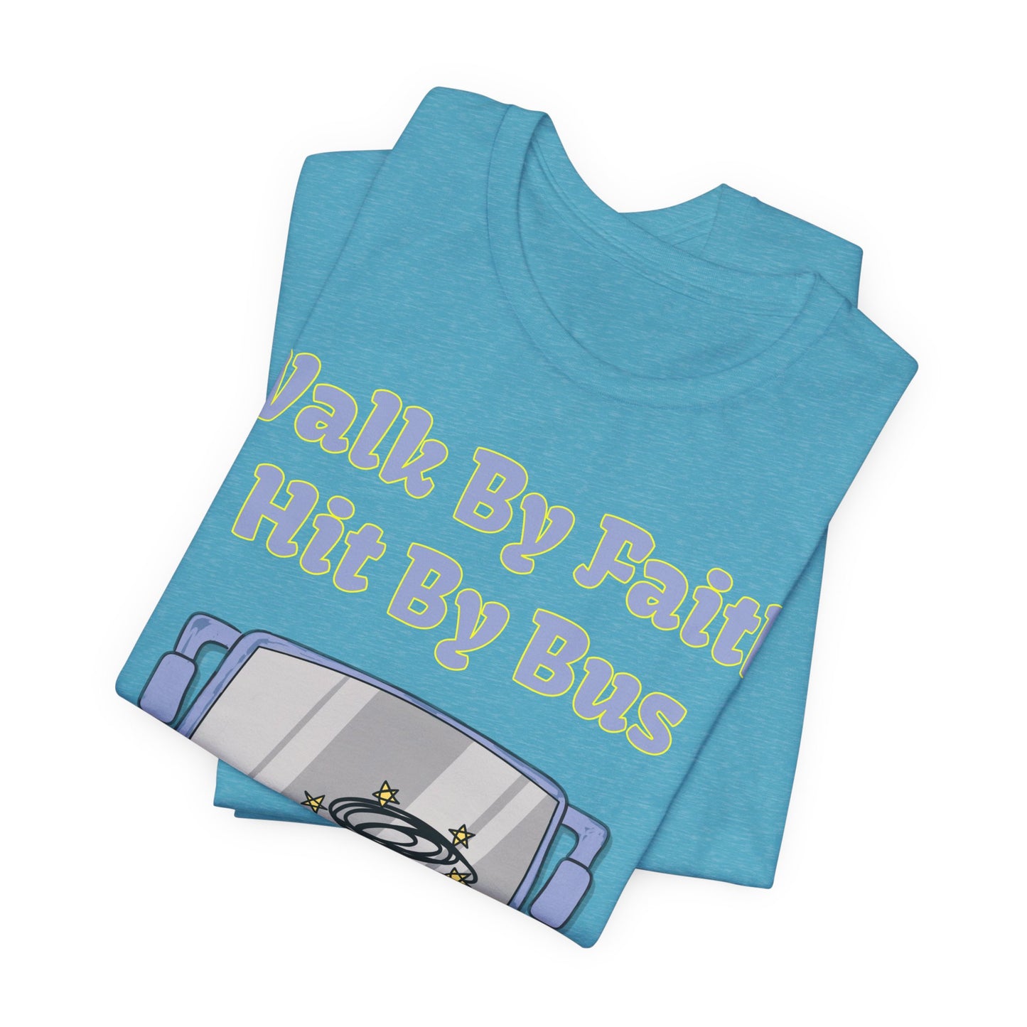 Walk By Faith, Hit By Bus!, Atheist Shirt, Anti Religion, Satire, Parody, Funny Gift, Science Shirt, Liberal Shirt
