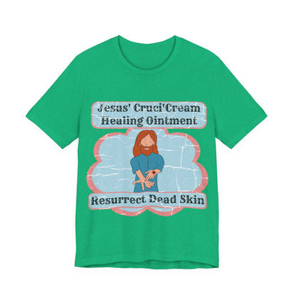 Jesus' Cruci'Cream Healing Ointment, Atheist Shirt, Anti Religion, Satire, Parody, Funny Gift, Science Shirt