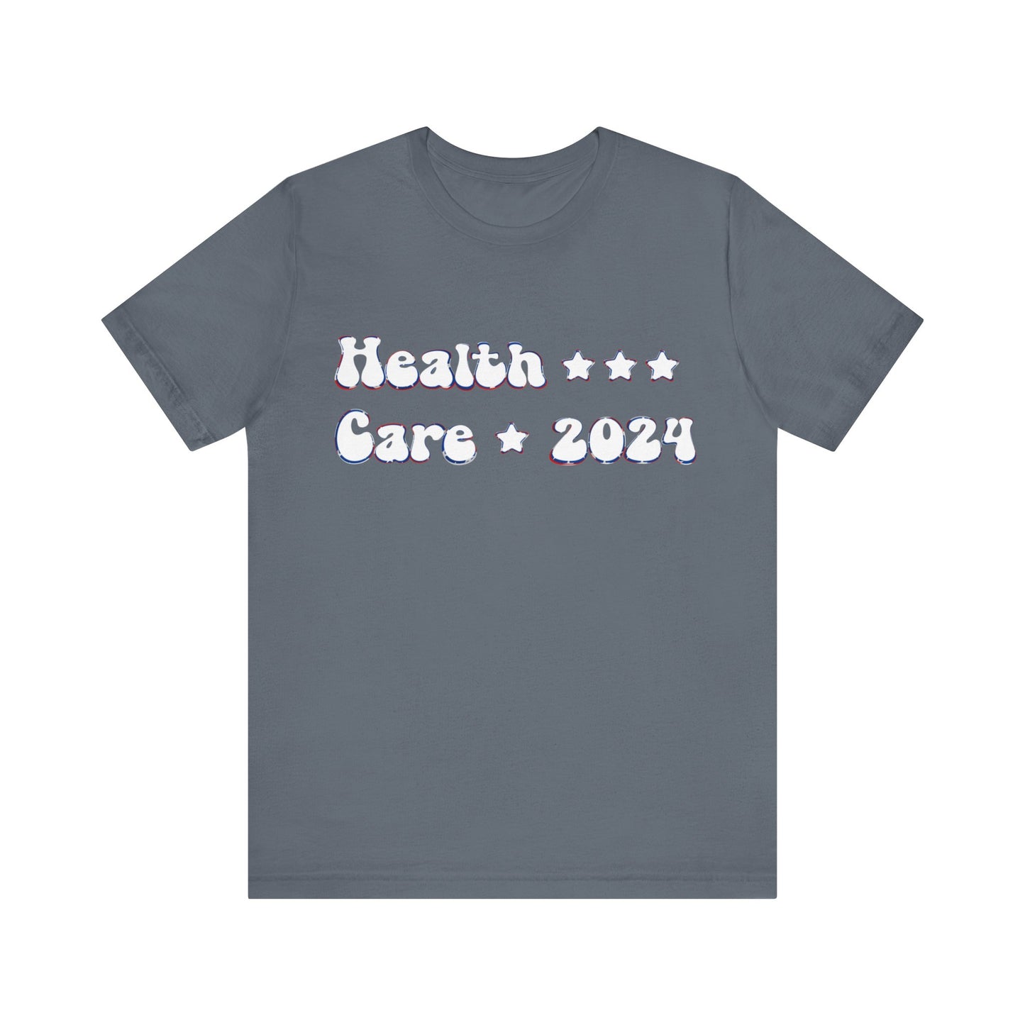 Healthcare 2024, Political Shirt, Activism Shirt, Liberal Shirt, Science Shirt, Atheist Shirt, Feminism, Trans Rights, LGBTQ Rights