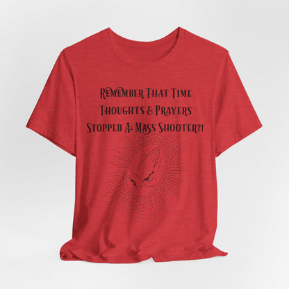 Thoughts & Prayers, Atheist Shirt, Anti Religion, Satire, Parody, Funny Gift, Science Shirt