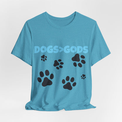 Dogs are Greater Than Gods, BL Atheist Shirt, Anti Religion, Satire, Parody