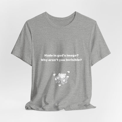 Made in God's Image, Atheist Shirt, Anti Religion, Satire, Parody, Funny Gift, Science Shirt