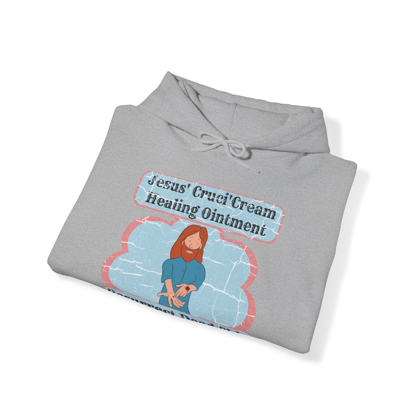 Jesus' Cruci'Cream Healing Ointment Hooded Sweatshirt