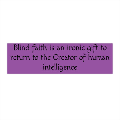 The Ironic Gift Bumper Sticker, Atheist Sticker, Agnostic Sticker, Science Sticker, Anti Religion Sticker V3