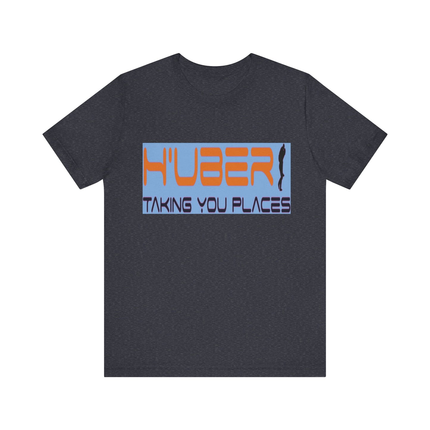 H'Uber: Taking You Places... Satire, Parody, Funny Gift, Science Shirt, Agnostic Shirt