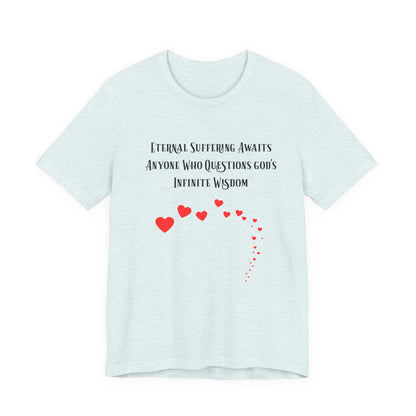 Eternal Suffering IS Infinite Love? Anti Religion, Secular, Atheist, Humanist, Humor