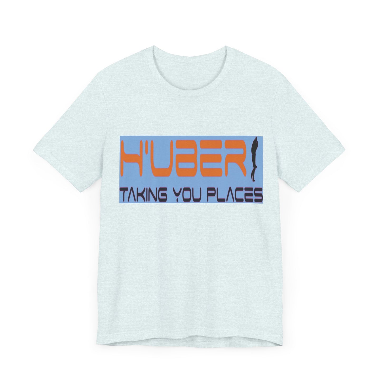 H'Uber: Taking You Places... Satire, Parody, Funny Gift, Science Shirt, Agnostic Shirt