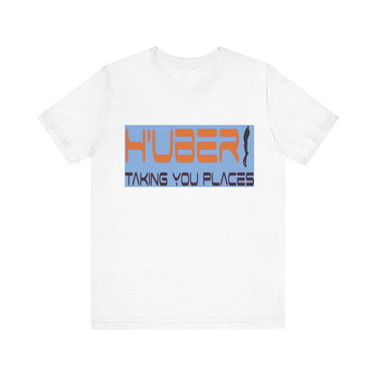 H'Uber: Taking You Places... Satire, Parody, Funny Gift, Science Shirt, Agnostic Shirt