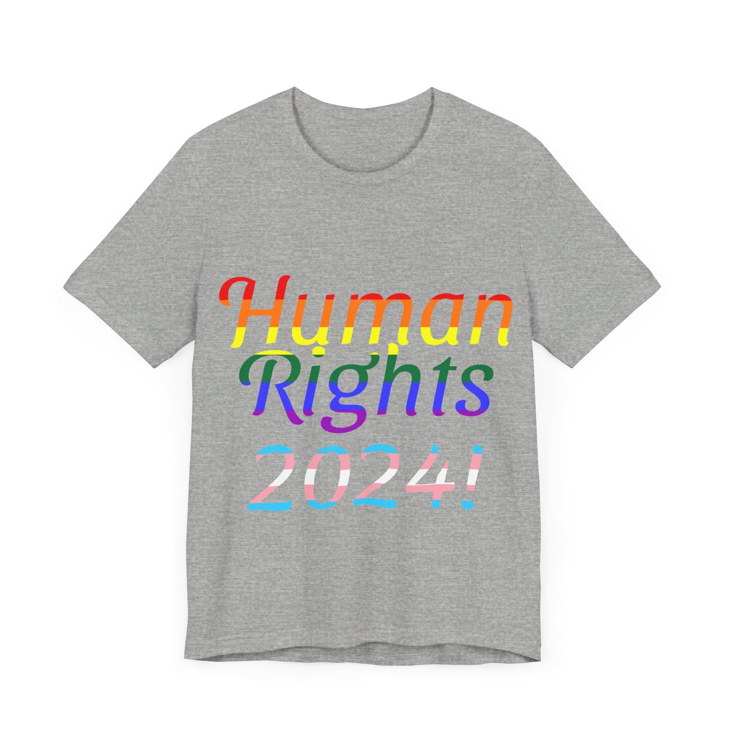 Human Rights 2024!, Political Shirt, Activism Shirt, Liberal Shirt, Science Shirt, Atheist Shirt, Feminism, Trans Rights, LGBTQ Rights