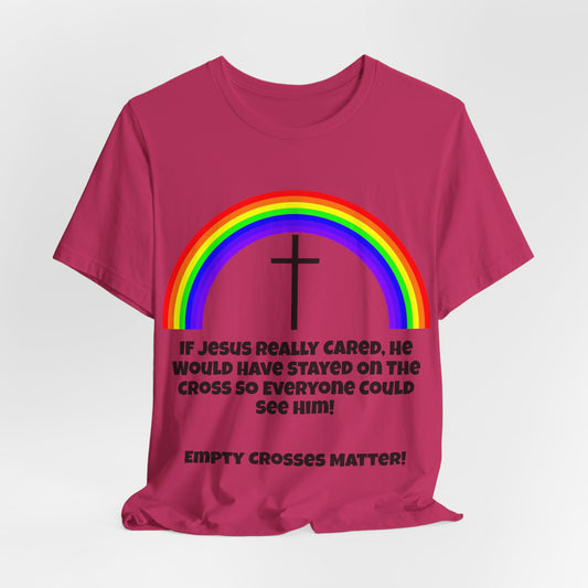 If Jesus Really Cared.. Atheist Shirt, Anti Religion, Satire, Parody, Funny Gift, Science Shirt, Agnostic Shirt