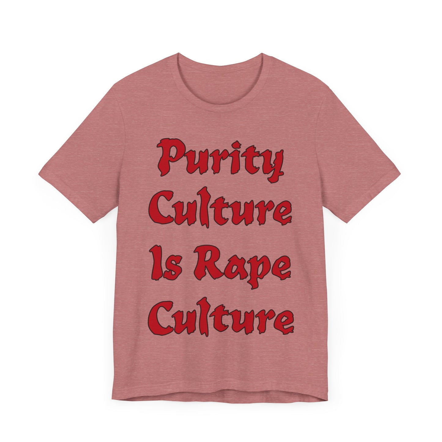 Purity Culture is Rape Culture... Atheist Shirt, Anti Religion, Satire, Parody, Funny Gift, Science Shirt, Agnostic Shirt