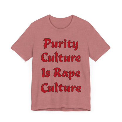 Purity Culture is Rape Culture... Atheist Shirt, Anti Religion, Satire, Parody, Funny Gift, Science Shirt, Agnostic Shirt