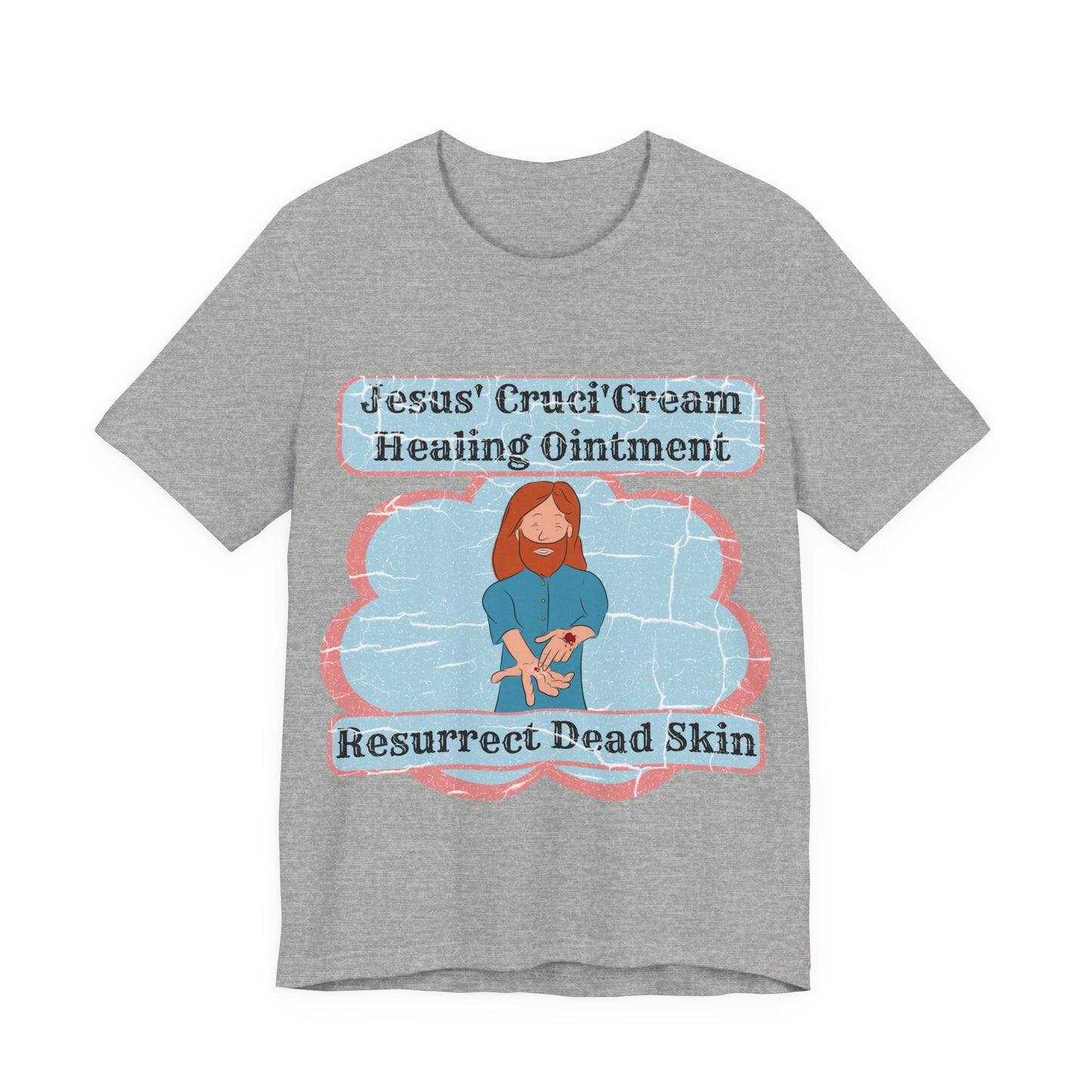Jesus' Cruci'Cream Healing Ointment, Atheist Shirt, Anti Religion, Satire, Parody, Funny Gift, Science Shirt