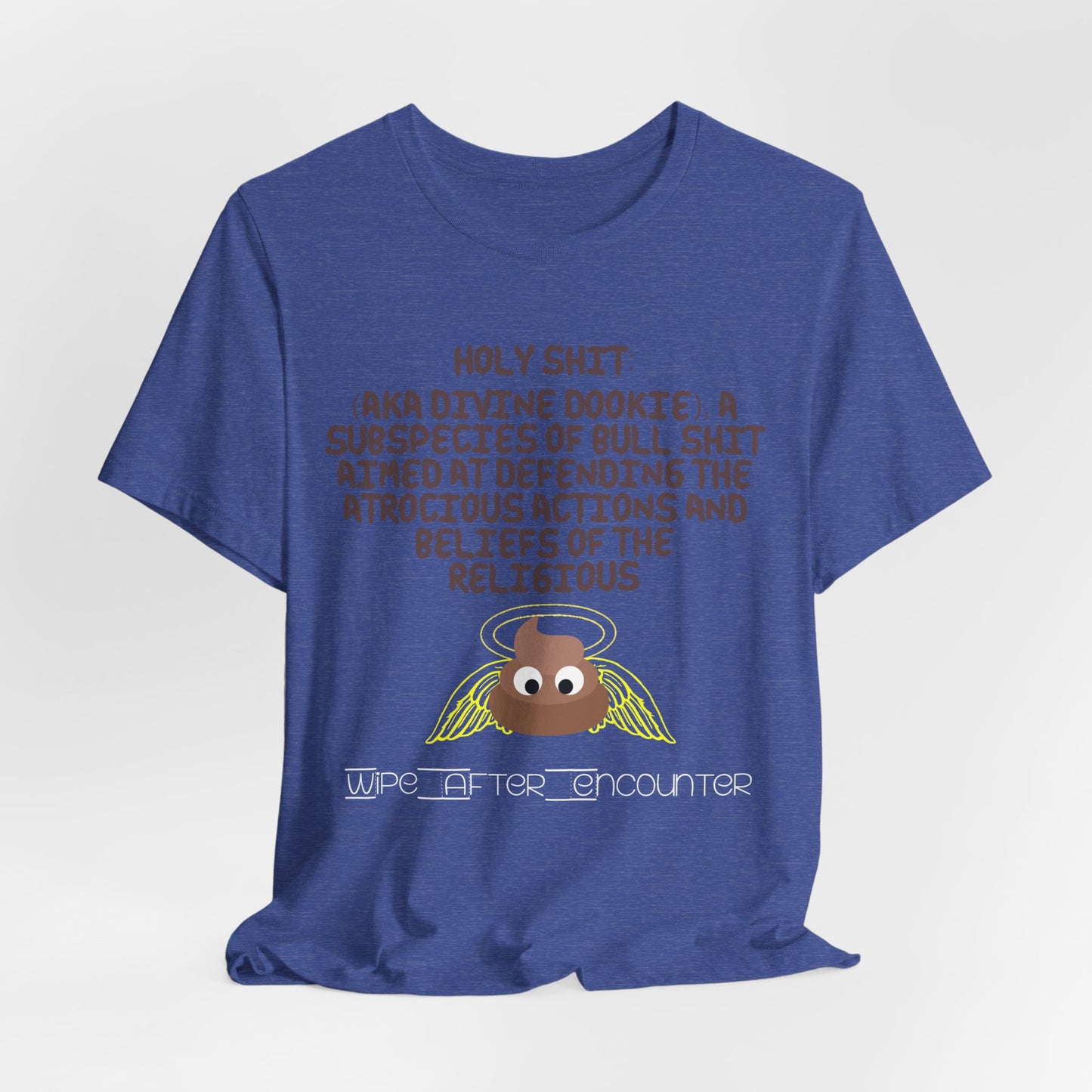 Holy Shit! Divine Dookie!... Atheist Shirt, Anti Religion, Satire, Parody, Funny Gift, Science Shirt, Agnostic Shirt
