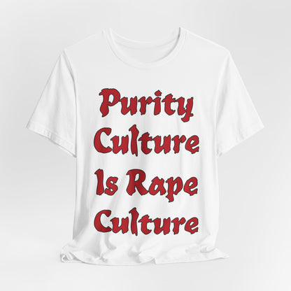 Purity Culture is Rape Culture... Atheist Shirt, Anti Religion, Satire, Parody, Funny Gift, Science Shirt, Agnostic Shirt