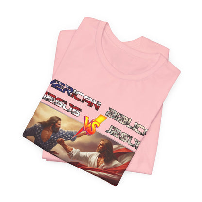 American Jesus VS Biblical Jesus, Let The Battle Begin... Anti Republican, Satire, Parody, Funny Gift, Science Shirt, Agnostic Shirt